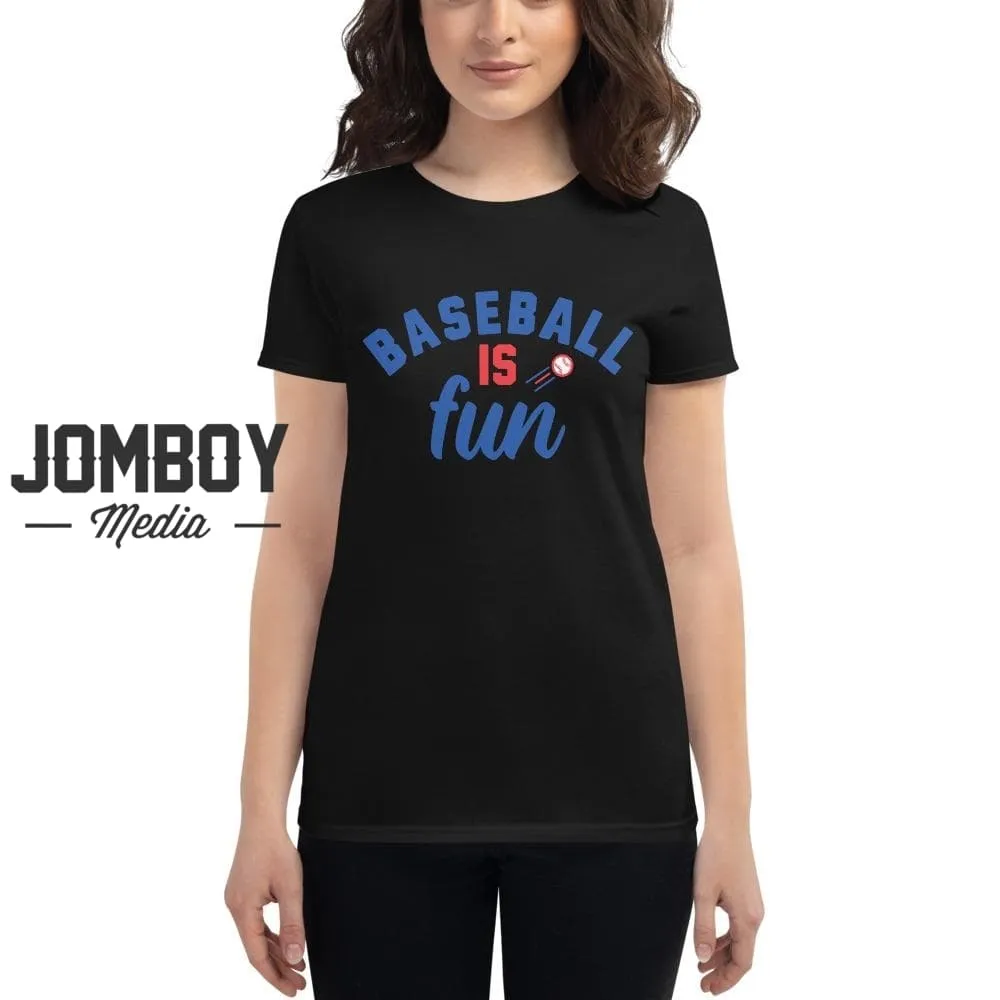 Baseball Is Fun | Women's T-Shirt 3