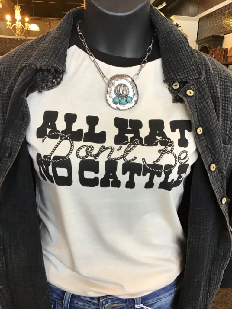 Don't Be All Hat No Cowboy Raglan Graphic T Shirt - S to 3X