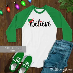 Elf Believe Christmas Shirt - Christmas Elf Believe T-shirt - Christmas Baseball Raglan Shirt - Christmas Believe Shirt